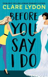 Icon image Before You Say I Do