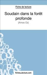 Icon image Soudain dans la forêt profonde: Analyse complète de l'oeuvre