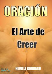 Icon image ORACIÓN El Arte de Creer