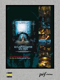 Icon image Le Labyrinthe de Pan: Scénario du film