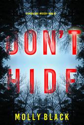 Icon image Don’t Hide (A Taylor Sage FBI Suspense Thriller—Book 7)
