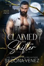 Icon image Claimed by Her Shifter: A Fated Mates Shifter Romance