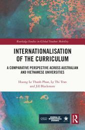 Icon image Internationalisation of the Curriculum: A Comparative Perspective across Australian and Vietnamese Universities
