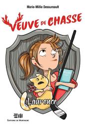 Icon image Veuve de chasse - Laurence: Laurence