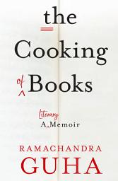 Icon image The Cooking of Books: A Literary Memoir