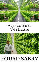 Icon image Agricoltura Verticale: Come sfamare gli altri tre miliardi di persone entro il 2050?