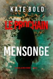 Icon image Le prochain mensonge (Un thriller Meg Thorne — tome 6)