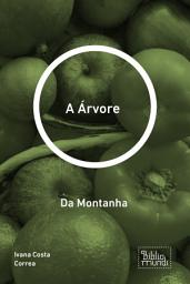 Icon image A Árvore: Da Montanha