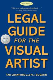 Icon image Legal Guide for the Visual Artist: Edition 6