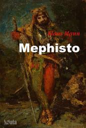 Icon image Mephisto: Roman einer Karriere, Ausgabe 2