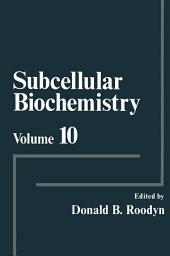 Icon image Subcellular Biochemistry: Volume 10