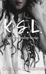 Icon image K.S.L.: a novella