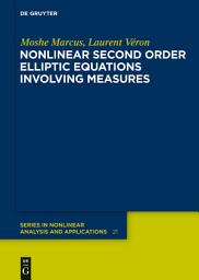 Icon image Nonlinear Second Order Elliptic Equations Involving Measures
