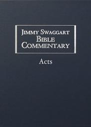 Icon image Acts: Jimmy Swaggart Bible Commentary