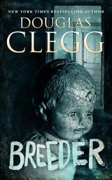 Icon image Breeder: A Novel of Supernatural Horror
