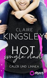 Icon image Hot Single Dad: Caleb und Linnea, Ausgabe 2
