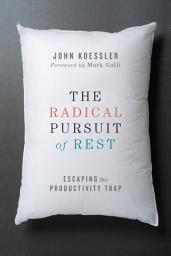 Icon image The Radical Pursuit of Rest: Escaping the Productivity Trap