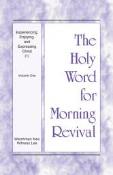 Icon image Experiencing, Enjoying, and Expressing Christ (1): Volume One