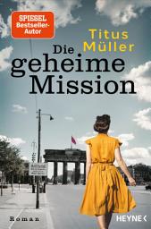 Icon image Die geheime Mission: Roman