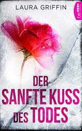 Icon image Der sanfte Kuss des Todes