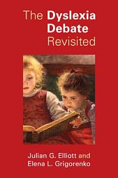 Icon image The Dyslexia Debate Revisited