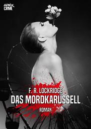 Icon image DAS MORDKARUSSELL: Der Krimi-Klassiker!