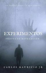 Icon image EXPERIMENTOS: Proyecto Revelación, Libro 2