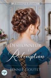 Icon image Déshonneur et Rédemption: Romance au temps de la Régence