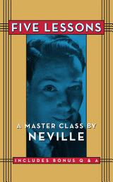 Icon image Five Lessons: A Master Class by Neville