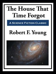 Icon image The House That Time Forgot