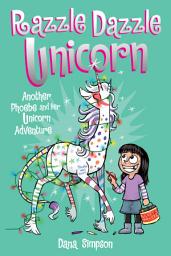Icon image Razzle Dazzle Unicorn: Another Phoebe and Her Unicorn Adventure