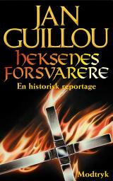Icon image Heksenes forsvarere: en historisk reportage