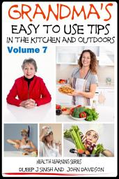 Icon image Grandma’s Easy to Use Tips In the Kitchen and Outdoors