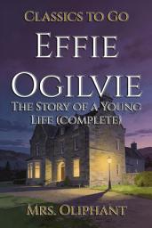 Icon image Effie Ogilvie: Restored Classics to Go Edition