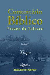 Icon image Comentário Bíblico Prazer da Palavra, fascículo 59 — Tiago: Tiago