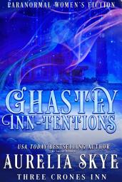 Icon image Ghastly Inn-tentions: Paranormal Women's Fiction