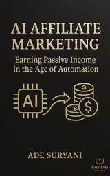 Icon image AI Affiliate Marketing: Earning Passive Income in the Age of Automation