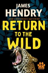 Icon image Return to the Wild: A Novel