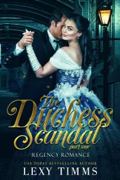 Icon image The Duchess Scandal - Part 1