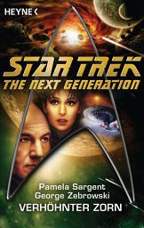 Icon image Star Trek - The Next Generation: Verhöhnter Zorn: Roman