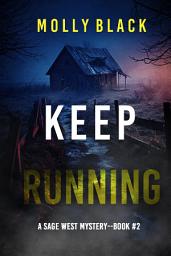 Icon image Keep Running (A Sage West FBI Suspense Thriller—Book Two)