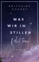 Icon image Was wir im Stillen fühlten