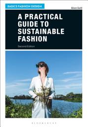 Icon image A Practical Guide to Sustainable Fashion: Edition 2