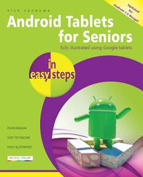 Icon image Android Tablets for Seniors in easy steps, 3rd Edition: Covers Android 7.0 Nougat