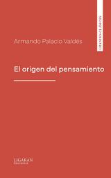 Icon image El origen del pensamiento