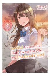 Icon image The Girl I Saved on the Train Turned Out to Be My Childhood Friend (light novel)