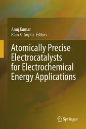 Icon image Atomically Precise Electrocatalysts for Electrochemical Energy Applications