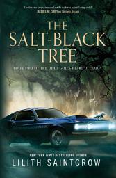 Icon image The Salt-Black Tree: Book Two of the Dead God's Heart Duology