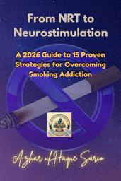 Icon image From NRT to Neurostimulation: A 2026 Guide to 15 Proven Strategies for Overcoming Smoking Addiction