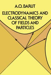 Icon image Electrodynamics and Classical Theory of Fields and Particles